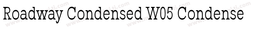Roadway Condensed W05 Condensed字体转换